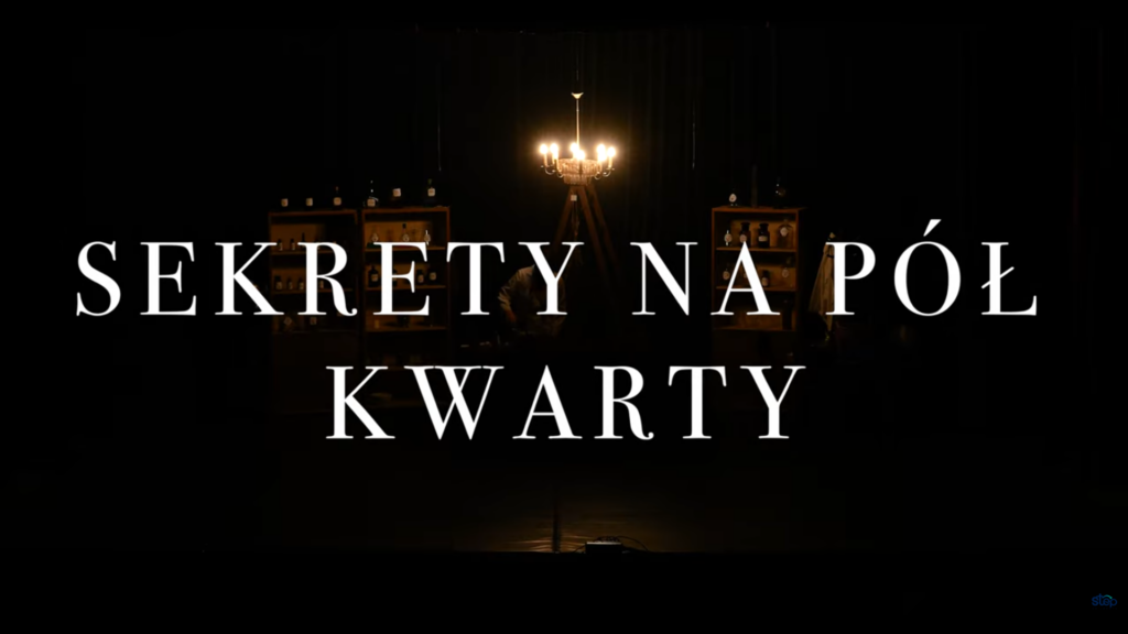 Sekrety na pół kwarty – spektakl